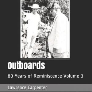 Outboards: 80 Years of Reminiscence Volume 3