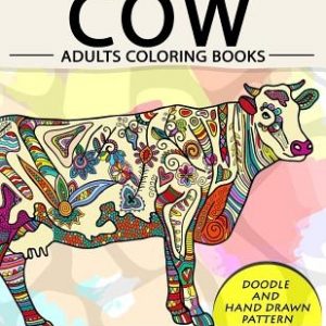 Cow Adults Coloring Books: Stress-relief Coloring Book For Grown-ups
