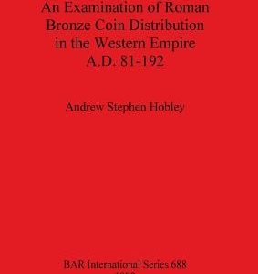 An Examination of Roman Bronze Coin Distribution in the Western Empire A.D. 81-192