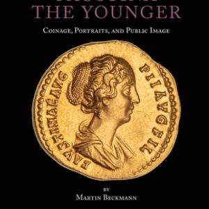 Faustina the Younger: Coinage, Portraits, and Public Image