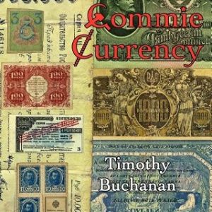 Commie Currency: : the abuse of money in the Soviet Union