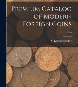 Premium Catalog of Modern Foreign Coins; 1948