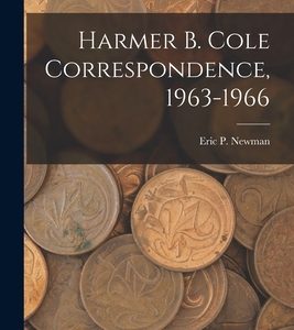 Harmer B. Cole Correspondence, 1963-1966