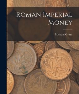 Roman Imperial Money