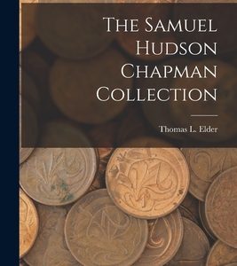The Samuel Hudson Chapman Collection