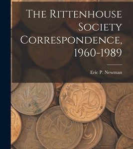 The Rittenhouse Society Correspondence, 1960-1989
