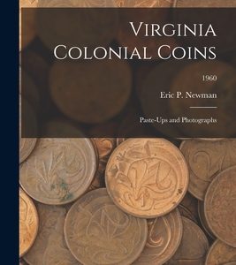 Virginia Colonial Coins: Paste-ups and Photographs; 1960