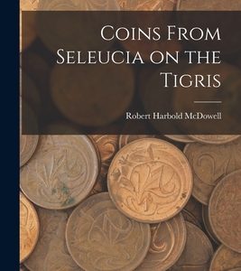 Coins From Seleucia on the Tigris