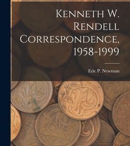 Kenneth W. Rendell Correspondence, 1958-1999