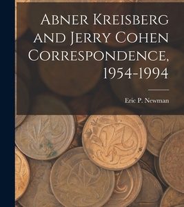 Abner Kreisberg and Jerry Cohen Correspondence, 1954-1994