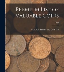 Premium List of Valuable Coins; 1929
