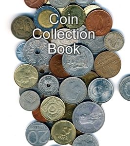 Coin Collection Book: Collectors of Coins Inventory Book Organizer Logbook Journal