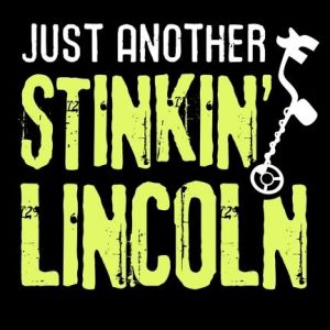Just another Stinkin' Lincoln: Metal Detecting Log Book Keep Track of your Metal Detecting Statistics & Improve your Skills Gift for Metal Detectoris