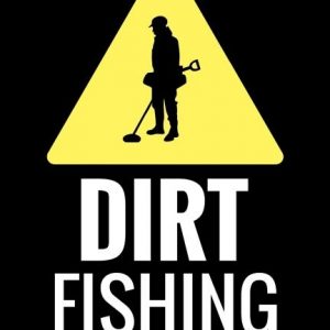 Dirt Fishing: Metal Detecting Log Book Keep Track of your Metal Detecting Statistics & Improve your Skills Gift for Metal Detectoris