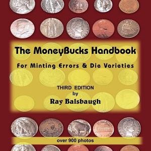 The MoneyBucks Handbook: For Minting Errors & Die Varieties
