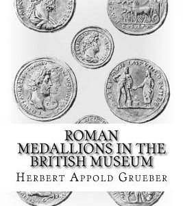 Roman Medallions in the British Museum