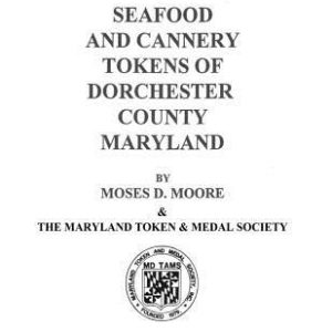 Seafood and Cannery Tokens of Dorchester County Maryland