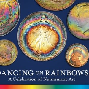 Dancing on Rainbows: A Celebration of Numismatic Art