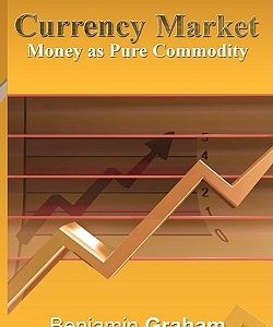 Currency Market: Money as Pure Commodity