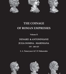 The Coinage of Roman Empresses: Denarii & Antoniniani, Julia Domna - Mariniana, 193-260 AD.