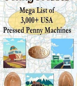 Penny Presses: Mega List of 3,000+ Pressed Penny Machines