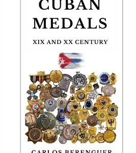 Cuban Medals: XIX AND XX CENTURY: (B&W) A Unique Cultural Legacy
