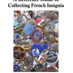 A Reference Guide to Collecting French Insignia