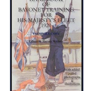 Handbook of British Bayonet Training for His Majesty's Fleet 1921