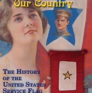 In the Service of Our Country: The History of the United States Service Flag
