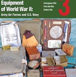 Survival & Rescue Equipment of World War II-Army Air Forces and U.S. Navy Vol.3
