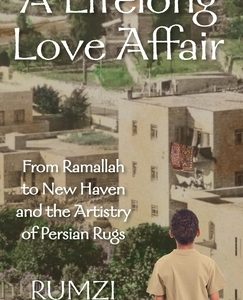 A Lifelong Love Affair: From Ramallah to New Haven and the Artistry of Persian Rugs