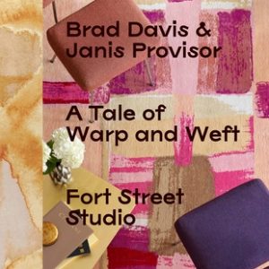 A Tale of Warp and Weft: Fort Street Studio