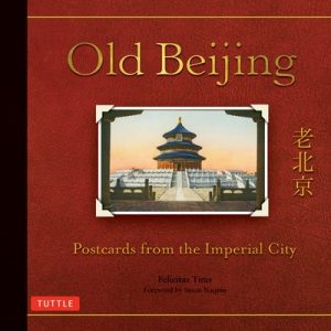 Old Beijing: Postcards from the Imperial City