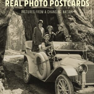 Real Photo Postcards: Pictures from a Changing Nation
