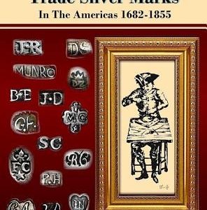 Trade Silver Marks In The Americas 1682-1855