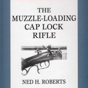 The Muzzle-Loading Cap Lock Rifle