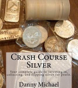 Crash Course Silver: Your complete guide to investing in, collecting, and flipping silver for profit.