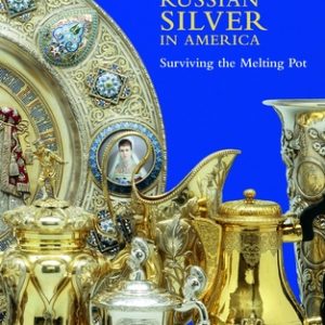 Russian Silver in America: Surviving the Melting Pot