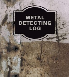 Metal Detecting Log Book: Metal Detectorists Record Book, Dirt Fishing Notebook, Pocket Size Treasure Hunting Journal, Metal Detector Gift