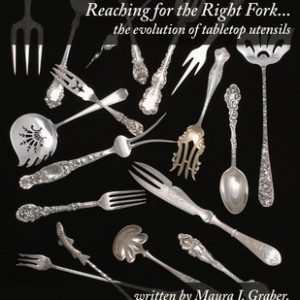 Reaching for the Right Fork... the evolution of tabletop utensils