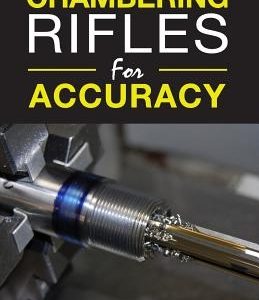 Chambering Rifles for Accuracy