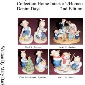 Mary Barker's Complete Collection Home Interior's/ Homco Denim Days 2nd Edition