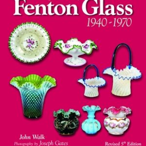 The Big Book of Fenton Glass: 1940-1970
