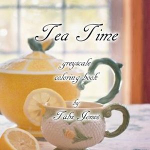 Tea Time Greyscale Coloring Book