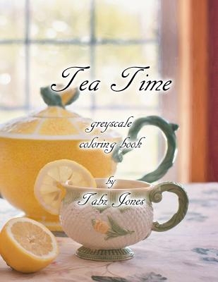 Tea Time Greyscale Coloring Book