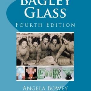 Bagley Glass: Fourth Edition