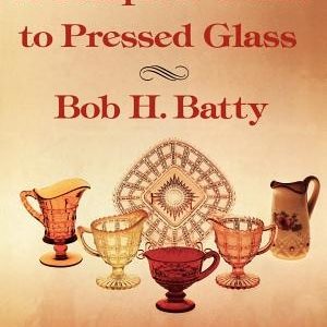 A Complete Guide to Pressed Glass