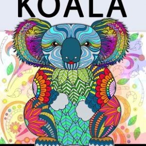 Koala Adults Coloring Book: Stress-relief Coloring Book For Grown-ups