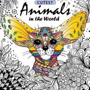 Cutest Animals in the World Coloring book: Stress-relief Coloring Book For Grown-ups, Adults (Sloth, Arctic Fox, Wombat, Alpaca and Friend)