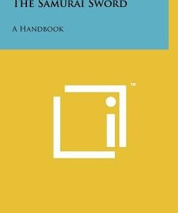 The Samurai Sword: A Handbook
